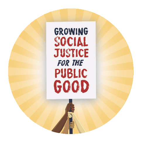 Growing social justice for the public good