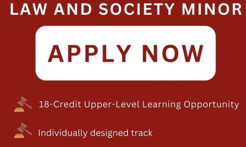 Apply for the Law and Society Minor Today!!